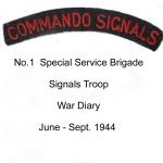 No.1 Special Service Brigade Signals Troop War Diary Jun to Sept'44